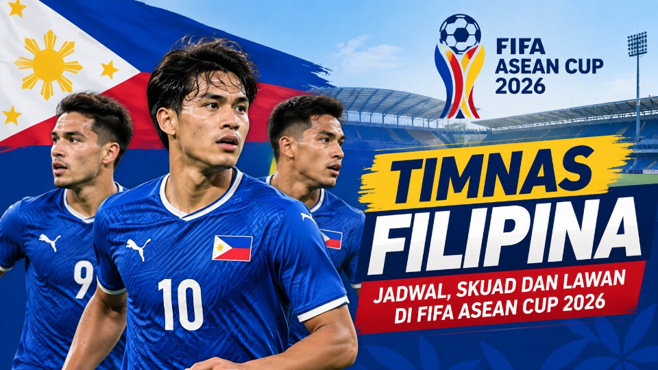 Timnas Filipina di FIFA ASEAN Cup 2026: Jadwal, Skuad dan 3 Lawan di Bandung